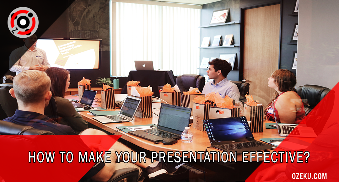 How to Make Your Presentations Effective?