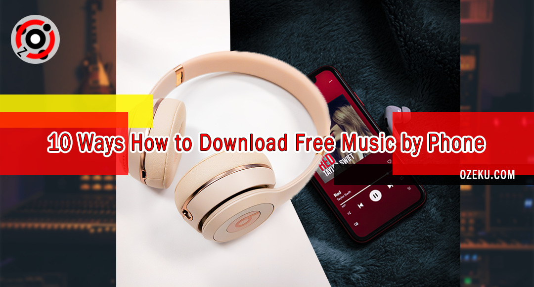 10 Ways How to Download Free Music by Phone