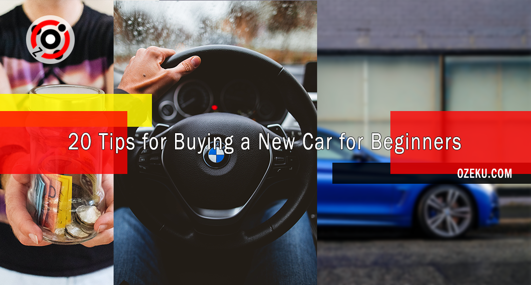 20 Tips for Buying a New Car for Beginners