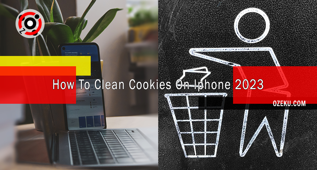 How To Clear Cookies On Iphone 2023